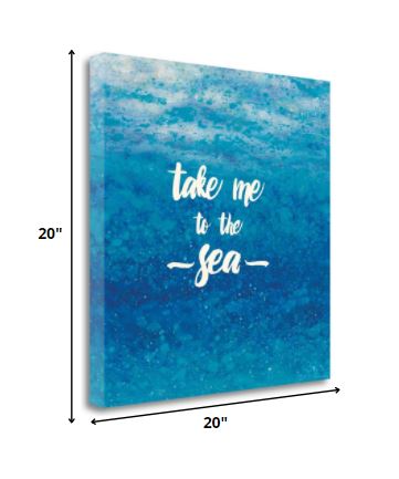 20"  Take Me To The Sea Giclee Wrap Canvas Wall Art