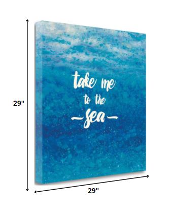 29" Take Me To The Sea Giclee Wrap Canvas Wall Art